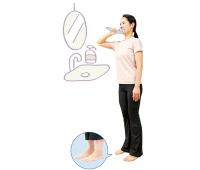 歯磨きをしながら「かかと上げ＆つま先上げ」足を肩幅くらいに開いて、背筋を伸ばして立つ（▶︎次へ）