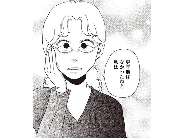 「更年期はなかったねぇ」実母に聞いて実感した、更年期症状と性格のこと